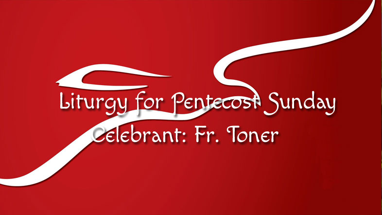 Liturgy for Pentecost Sunday